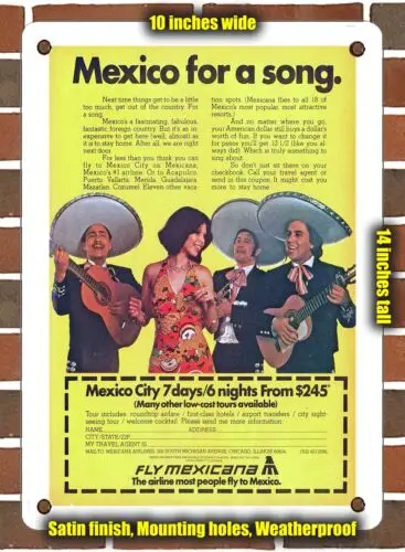 METAL SIGN - 1974 Mexico for a Song Fly Mexicana - 10x14 Inches