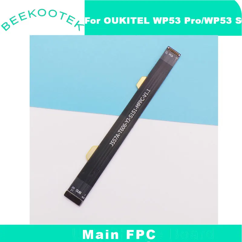 Оригинальный OUKITEL WP53 Pro WP53 S основной FPC Connect кабель для материнской платы гибкий FPC аксессуары для смартфона OUKITEL WP53 Pro