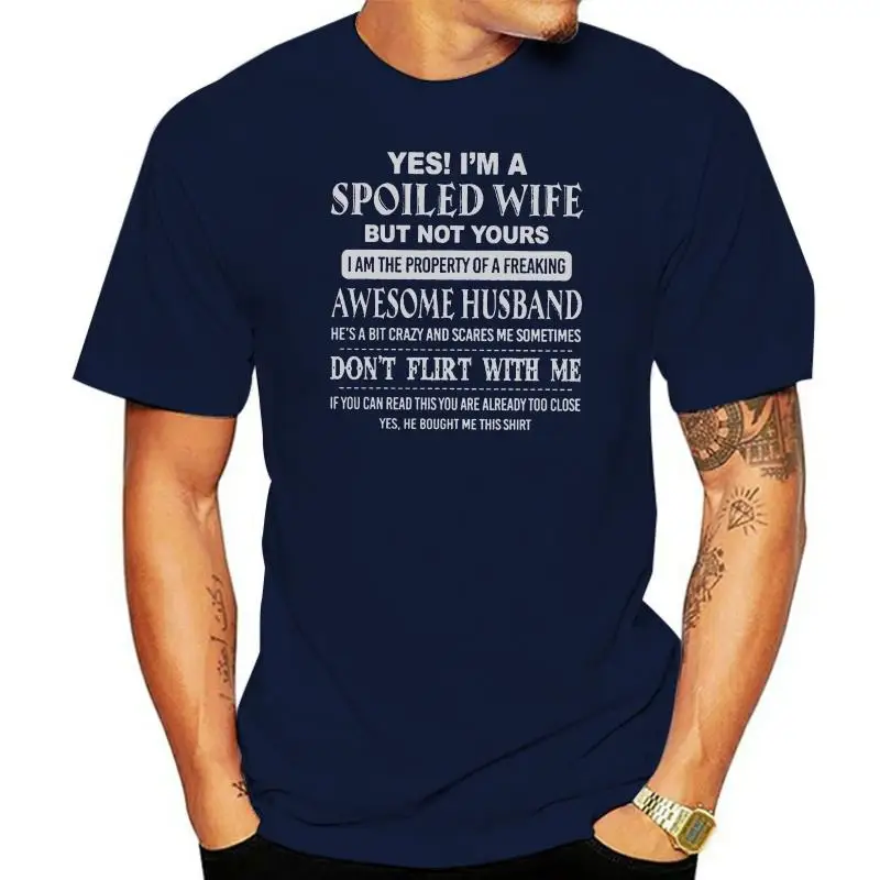 Yes Im A Spoiled Wife But Not Yours Dont Flirt With Me Ladies T-Shirt Black