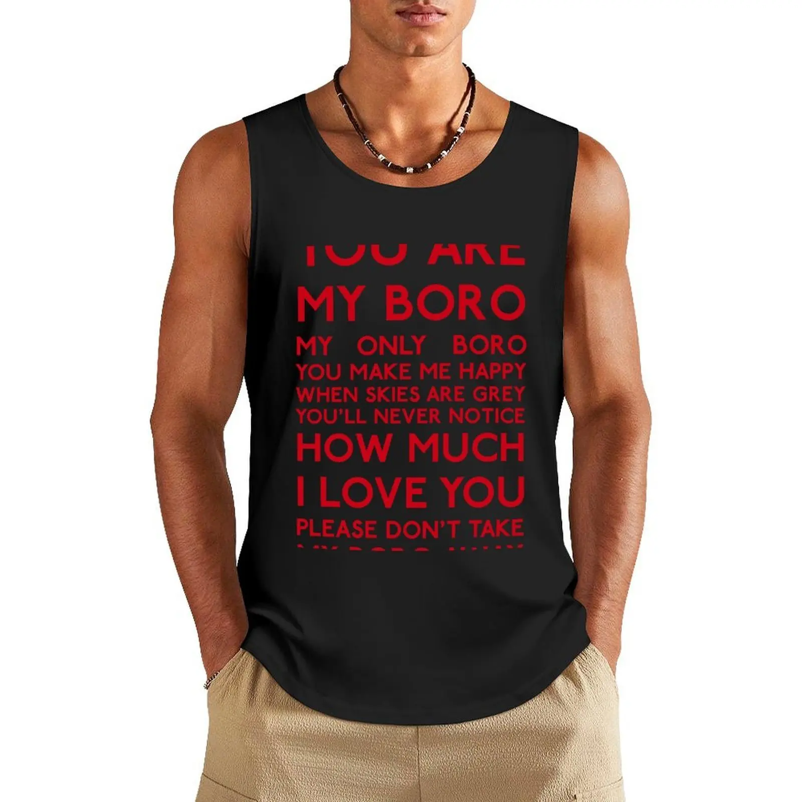 

Middlesbrough FC - You Are My Boro Tank Top gym top Men's tops sleeveless Men's t-shirts sleeveless tshirts for men