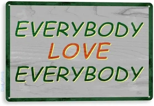 

8" x 12" Everybody Love Everybody Semi Pro Jackie Metal Rustic 70s Decor