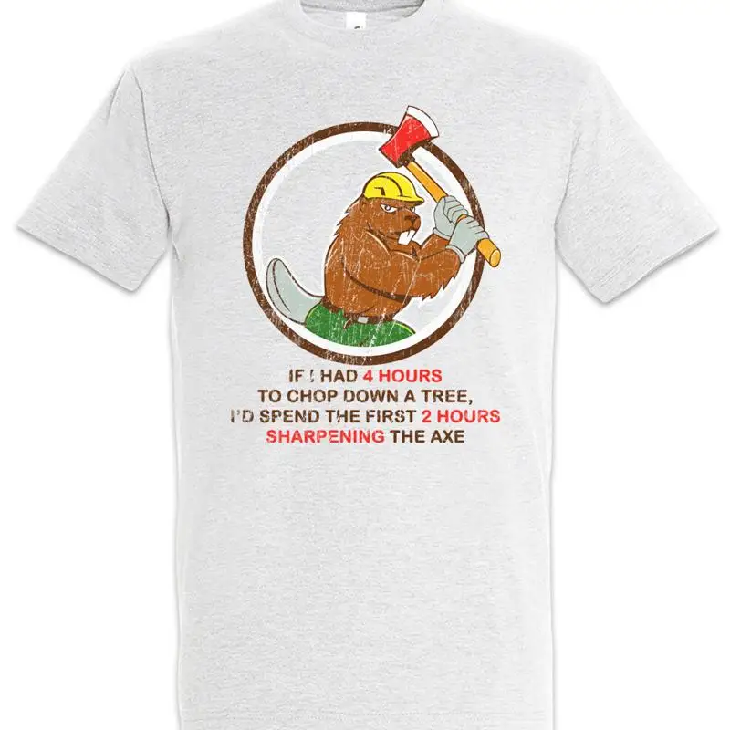 4 Hours To Chop Down A Tree Lumberjack Woodcutter Woodmann Fun T Shirt