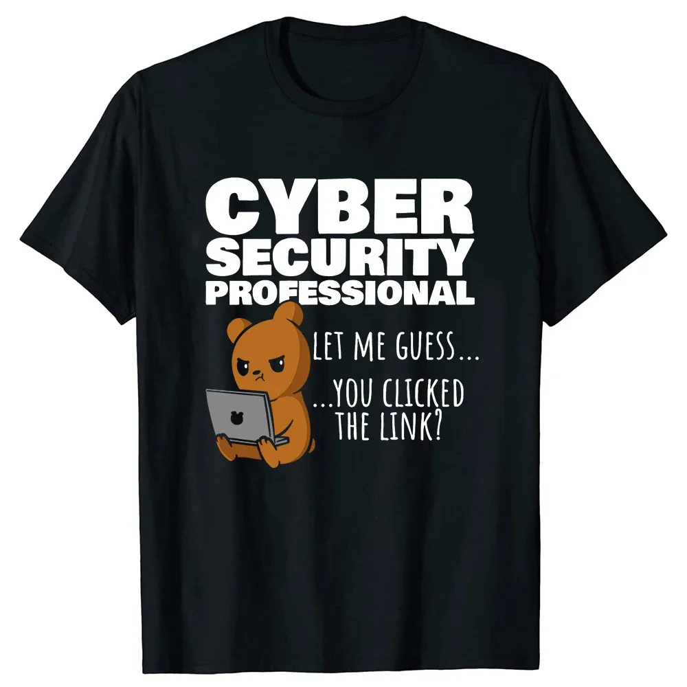 You Clicked The Link Funny Cybersecurity Programmer T Shirts Streetwear Hacker Security Birthday Gifts Men Printed Summer Tops