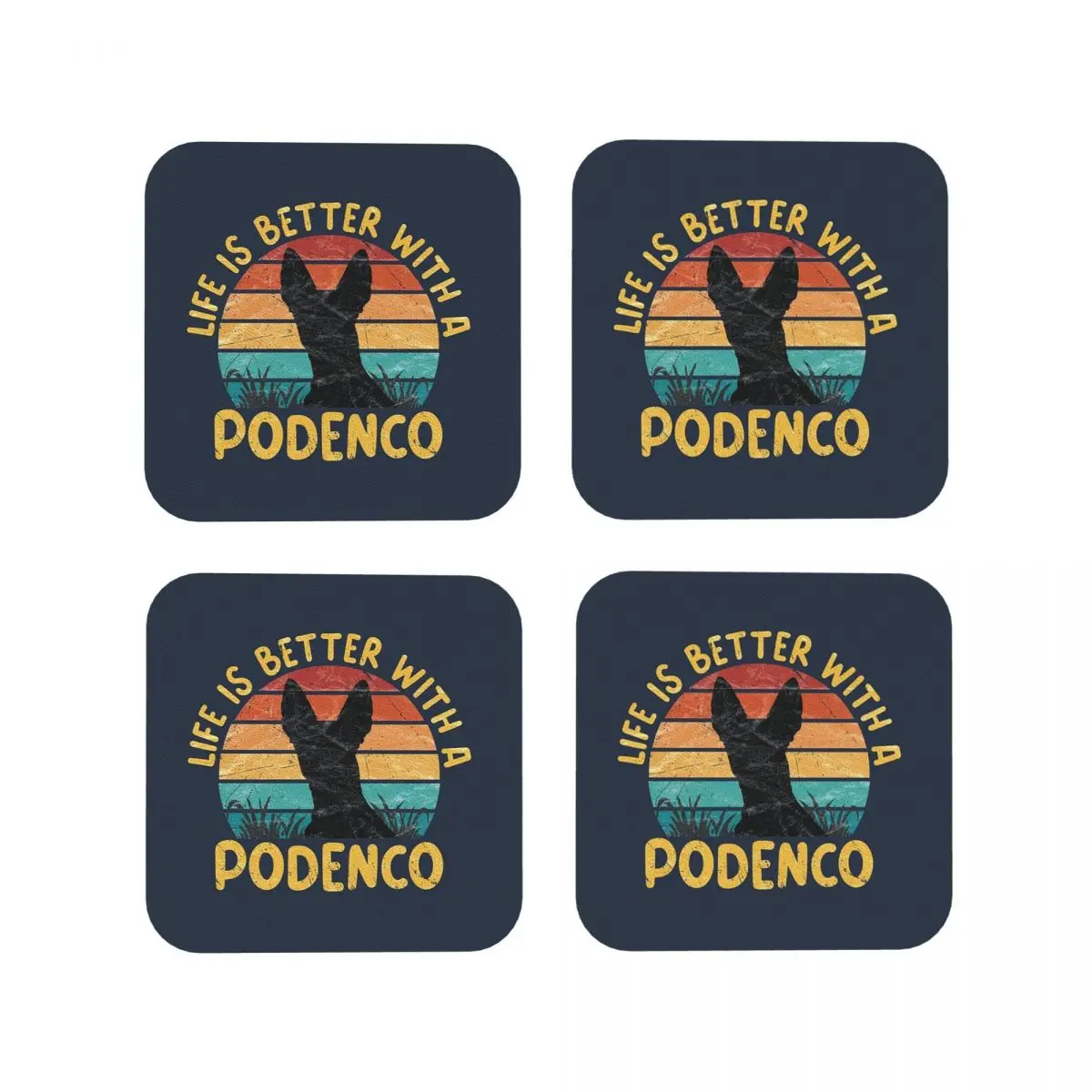 Life Is Better With A Podenco Coasters Coffee Mats Mug Cup Placemats Tableware Pads for Home Kitchen Dining Bar