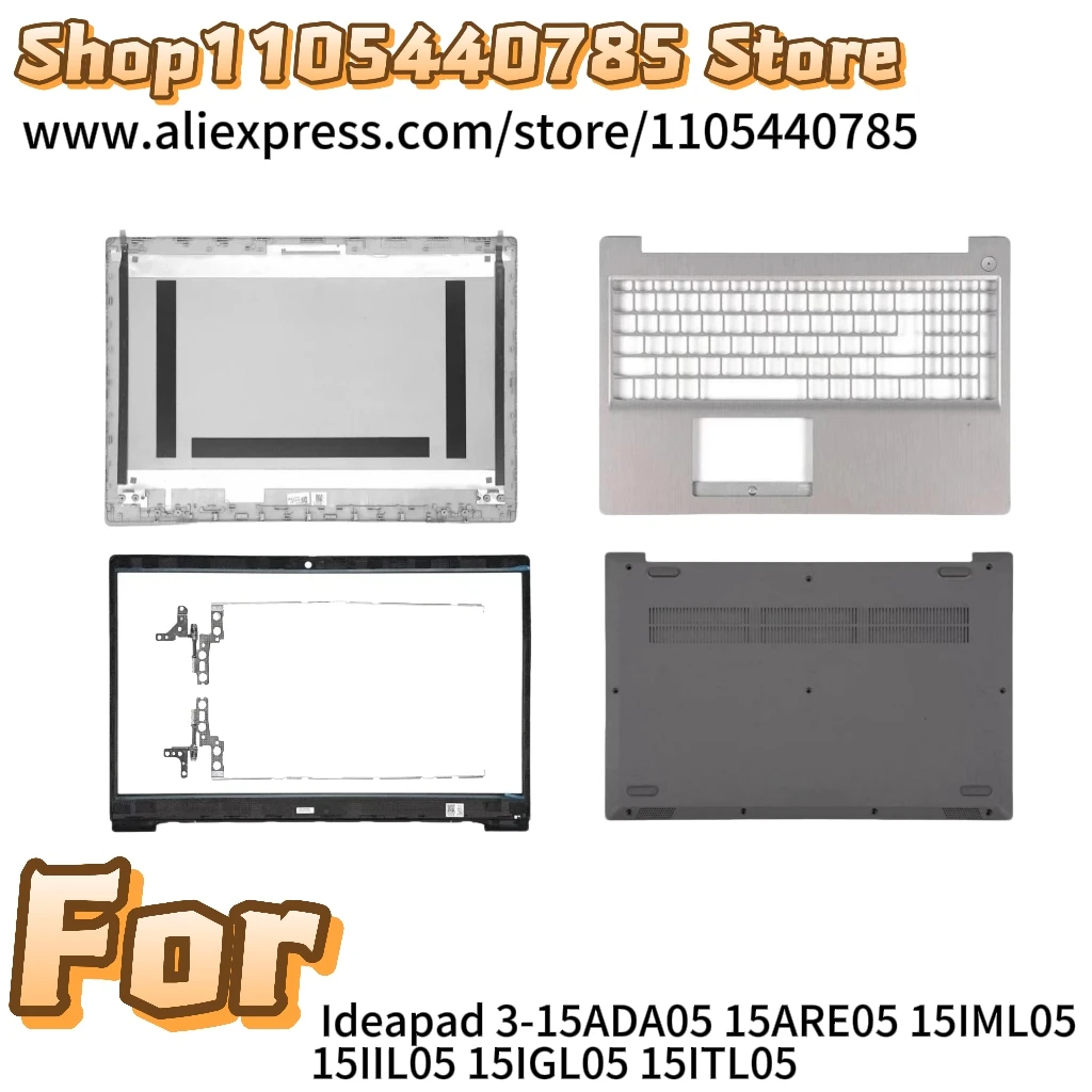 For ideapad 3-15ADA05 15ARE05 15IML05 15IIL05 15IGL05 15ITL05 Laptop LCD Back Top Cover/Front Bezel/Palmrest/Bottom Case/Hinges