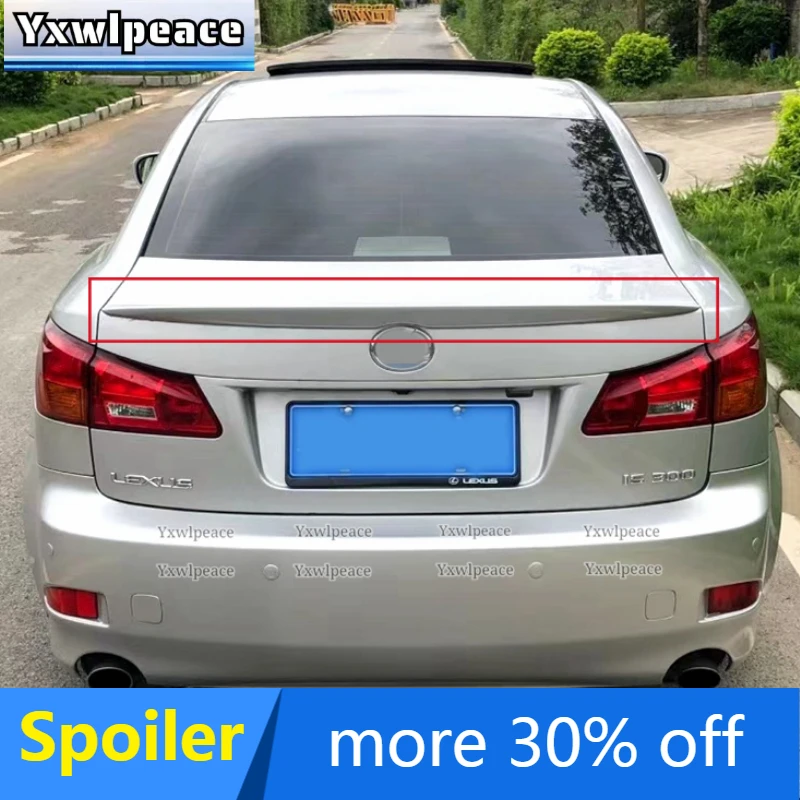 

For Lexus IS250 Spoiler 2006-2011 Lexus IS300 IS350 High Quality ABS Material Car Rear Trunk Lip Spoiler Body Kit Accessories