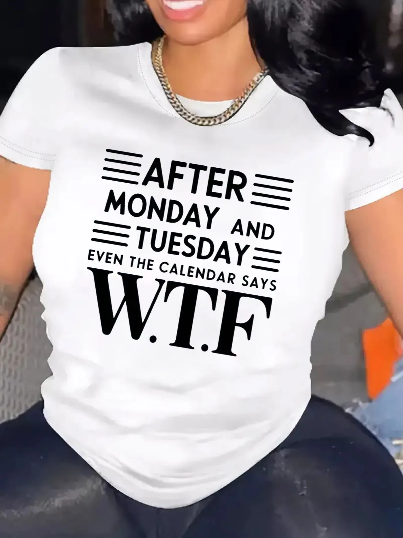 After Monday and Tuesday Even The Calendar Says WTF Printed Women's T-shirt Casual Black Top Summer Short Sleeved Women Clothing