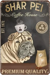 Fun Metal Poster Shar Pei Dog Coffee House Funny Tin Sign Vintage Dog For Home Kitchen Bar Cafe Farm Club Cave Wall Decor Art