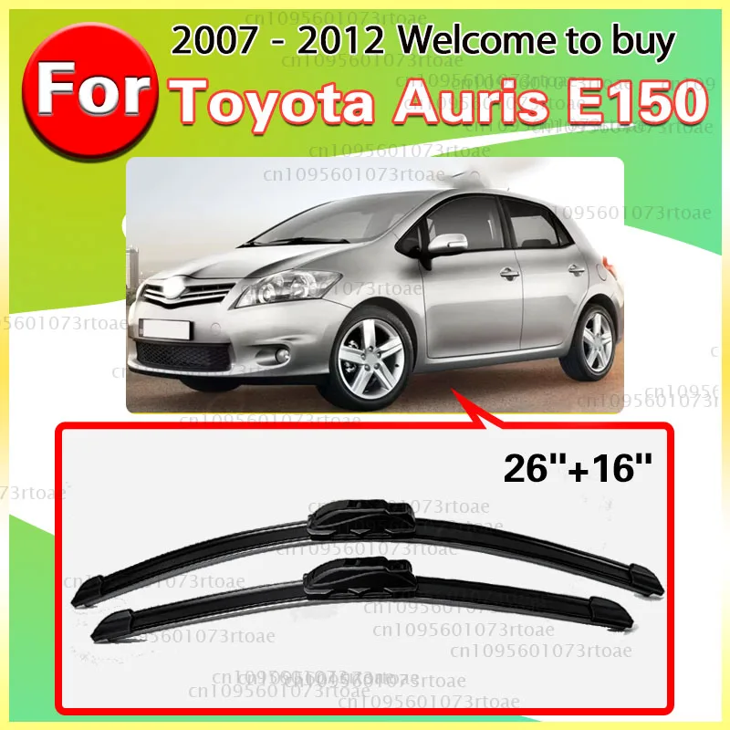 For Toyota Auris E150 2007 2008 2009 2010 2011 2012 Windshield Windscreen ‌‌High-performance wiper‌ 26"+16" Wiper Front Wiper