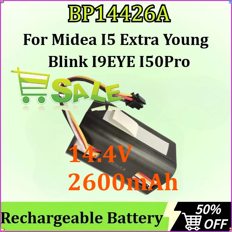 

For Midea I5 Extra Young Blink I9EYE I50Pro Rechargeable Battery New BP14426A 14.4V 2600mAh 37.44Wh Sweeping Robot Battery Pack