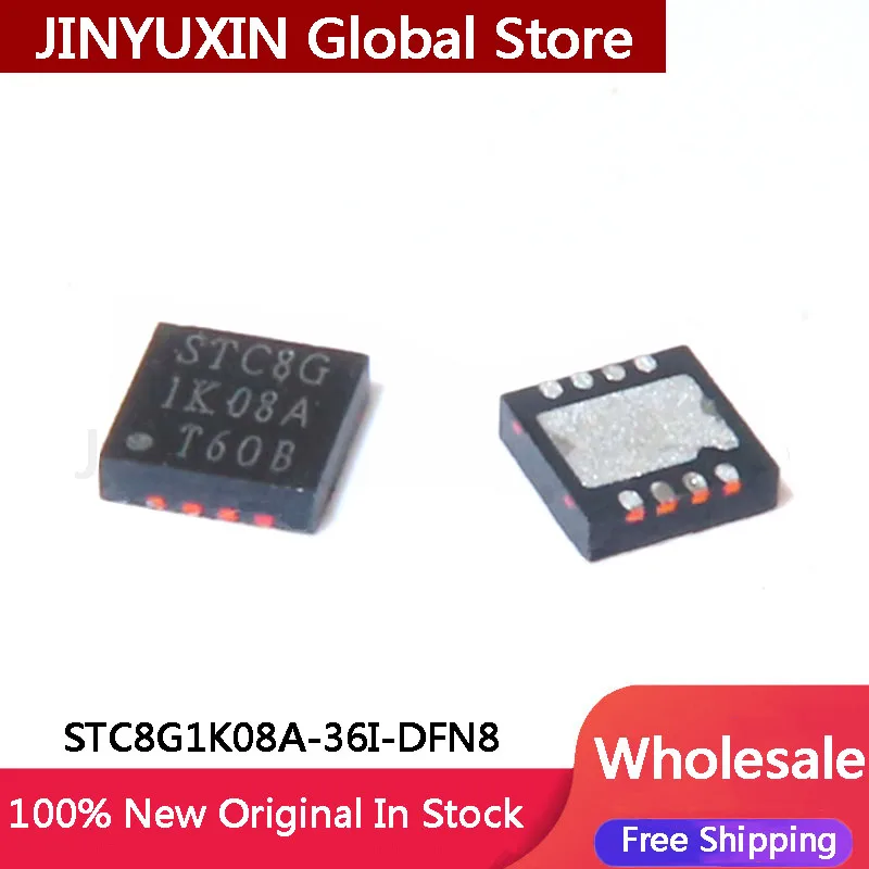 10-100Pcs STC8G1K08A STC8G1K08A-36I-DFN8 STC8G1K08A-36I QFN-8 IC Chip Wholesale