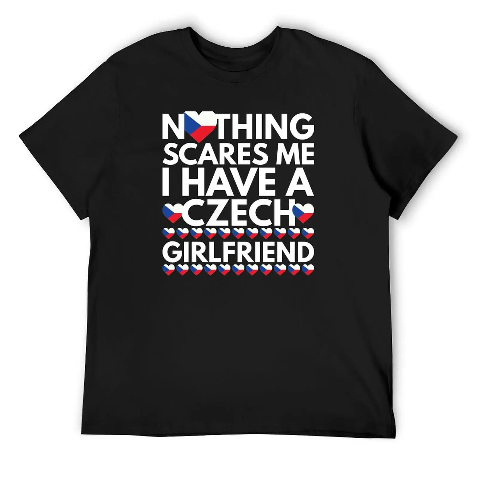 Nothing Scares Me, I have a Czech Girlfriend T-Shirt vintage vintage graphic tee korean fashion t shirts for men cotton