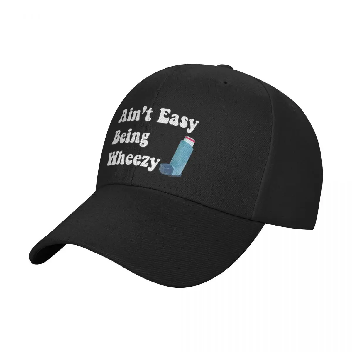 

Ain't Easy Being Wheezy w/ Asthma Inhaler - Jame's Designs Baseball Cap winter hats for men Sunscreen New Hat For Girls Men's