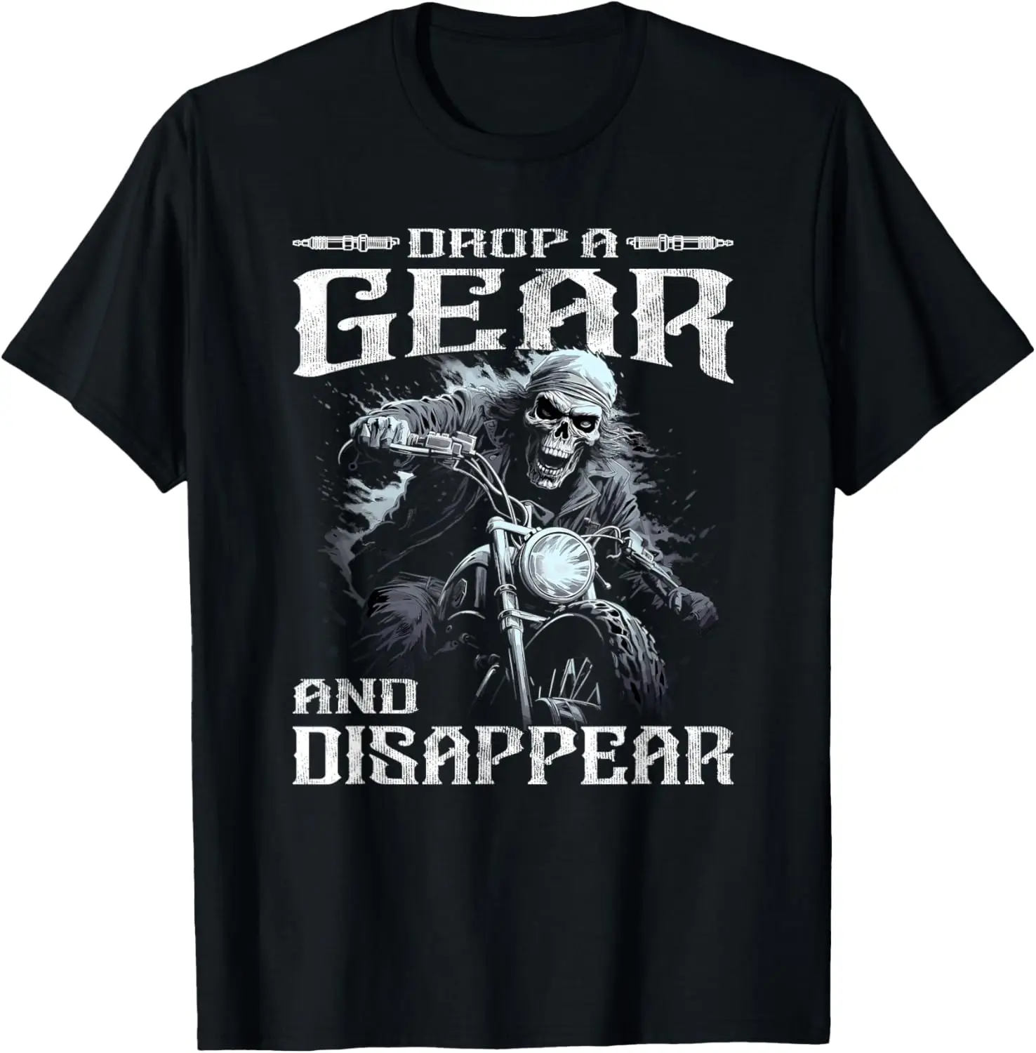 

Drop A Gear And Disappear | motorcyclist T-Shirt Motorcycle