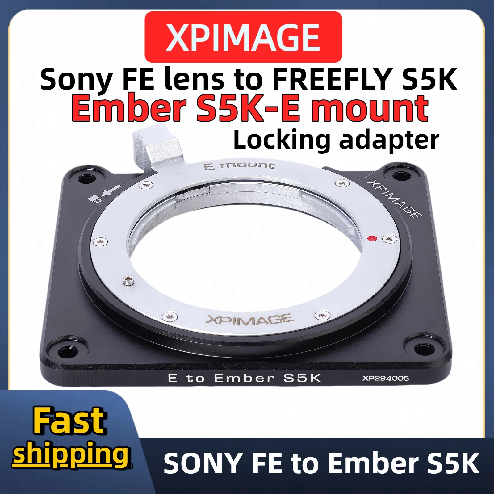 Adaptador de Lente XPimage FE-S5K a FREEFLY Ember S5K, Adaptador de Lente con Montura Sony E a FREEFLY Ember S5K para XPimage FE-S5K, Adaptador de Bloqueo