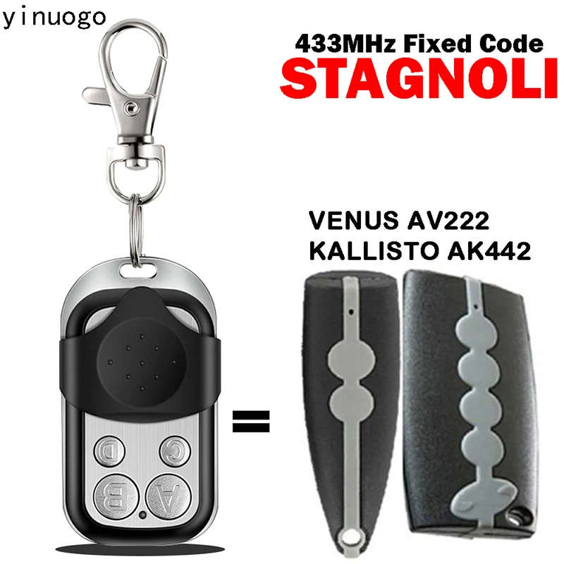 

STAGNOLI VENUS AV222 KALLISTO AK442 Garage Door Remote 433MHz Fixed Code Starter Garage Door Wireless Transmitter