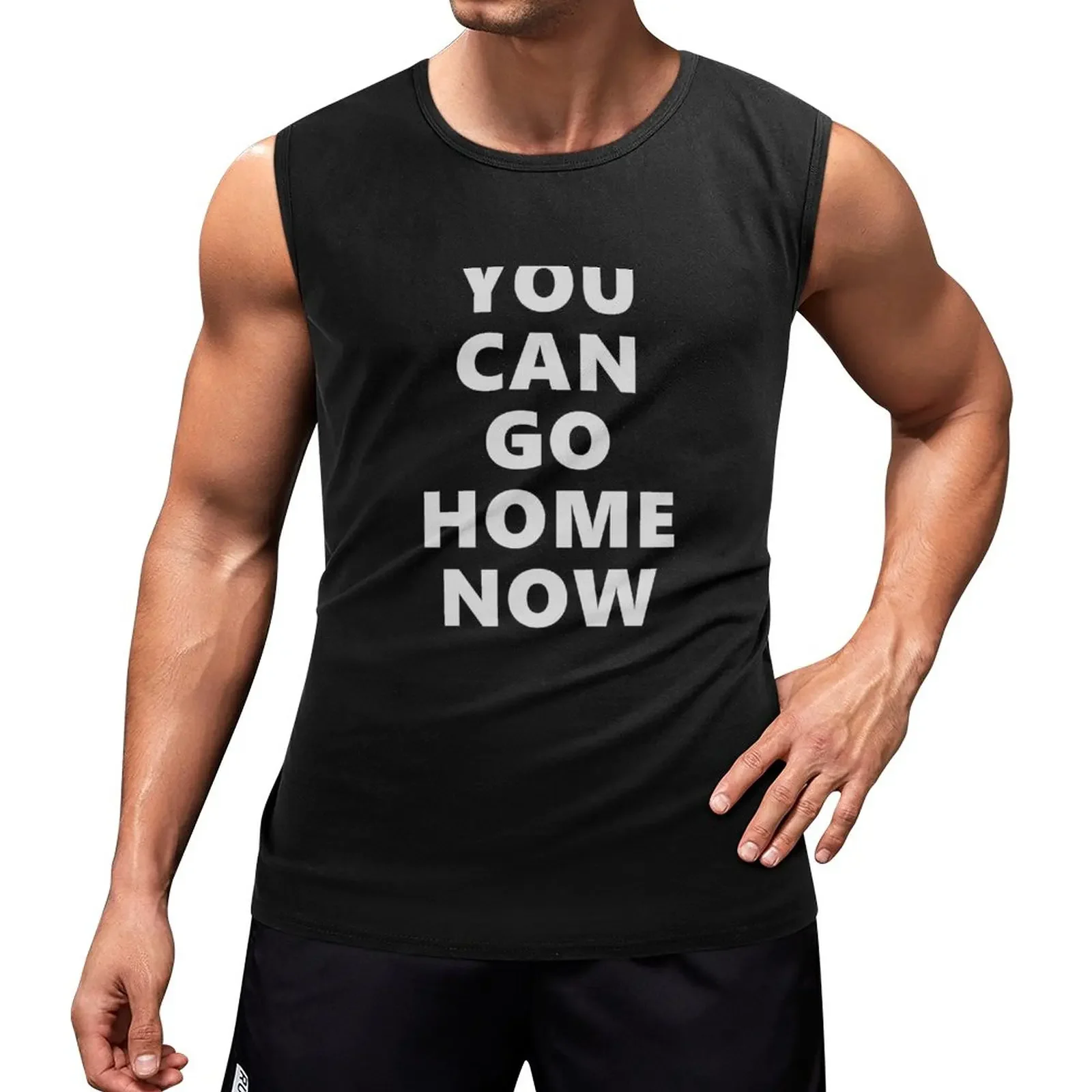 

New Sweat Activated Fitness - You Can Go Home Now Tank Top T-shirt sports sleeveless vest men singlet for men