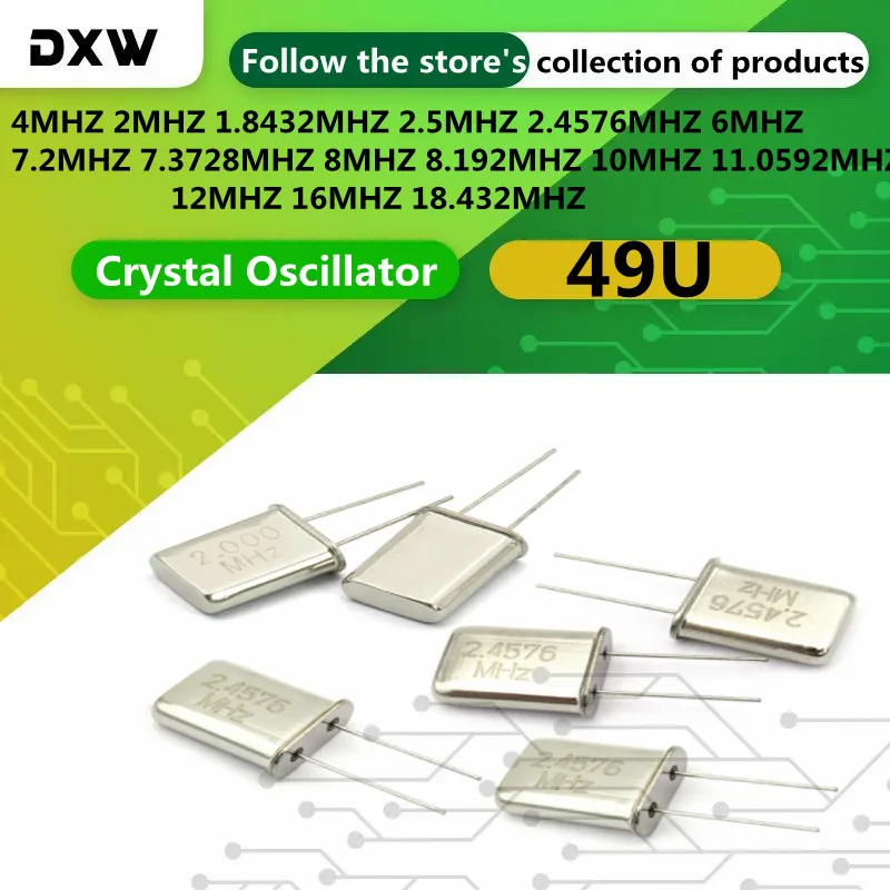 10pcs/Lot Crystal Oscillator 49U 1.8432MHZ 2MHZ 2.4576MHZ 4MHZ 6MHZ 7.2M 7.3728M 8MHZ 8.1920MHZ 10MHZ 18.432MHZ 11.0592M 12M 16M