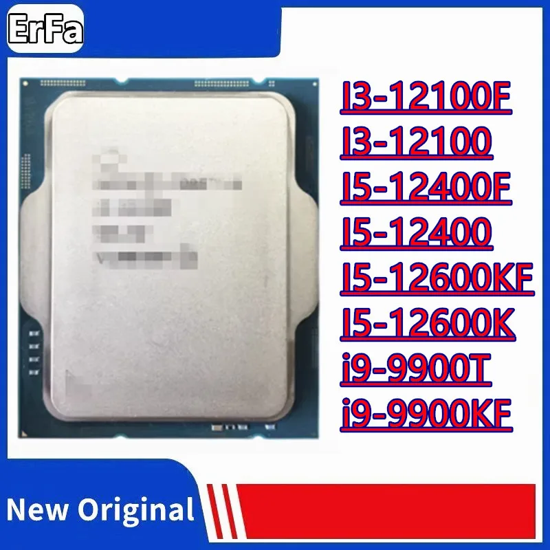 I3-12100F I3-12100 I5-12400F I5-12400 I5-12600KF I5-12600K i9-9900T i9-9900KF CPU