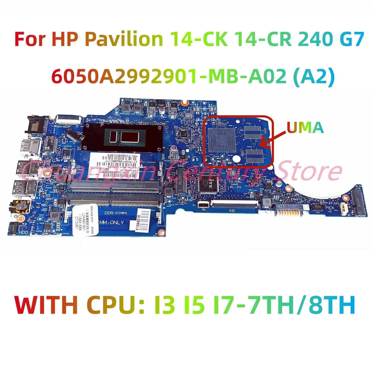 

Материнская плата для ноутбука HP Pavilion 14-CK 14-CR 240 G7 6050A2992901-MB-A02 (A2) с процессором I3 I5 I7-7TH/8TH, 100% протестировано, полностью работает