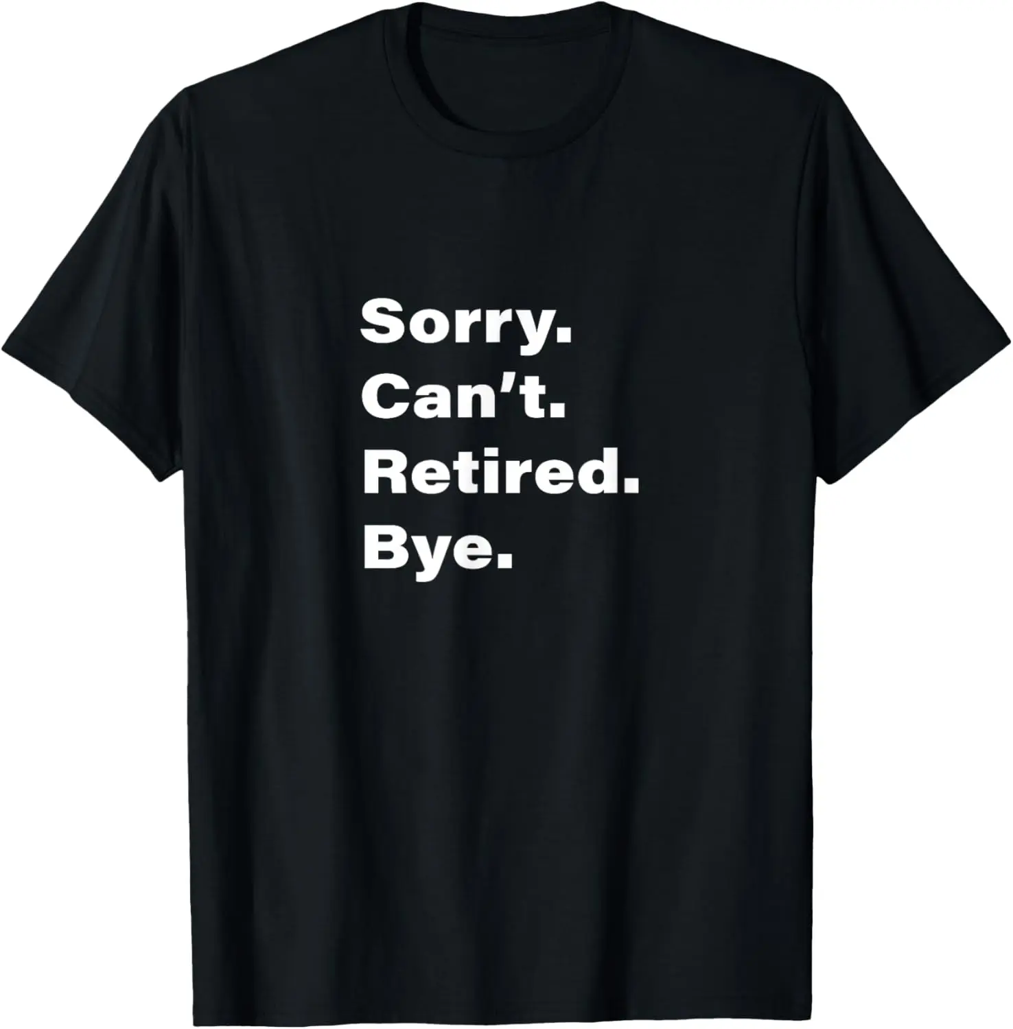 

Retired Funny Retirement T-Shirt