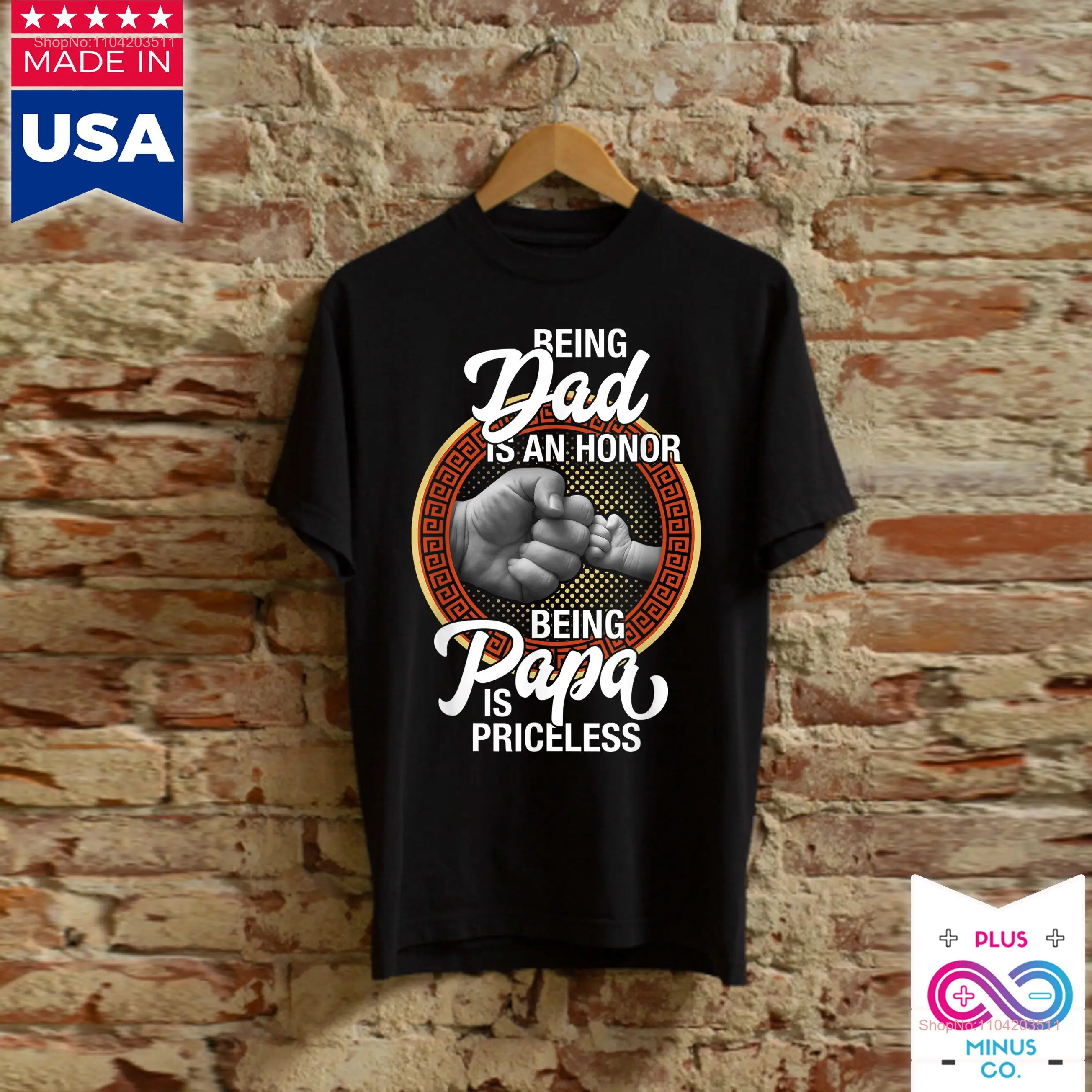 Being Dad Is An Honor Papa Priceless Father Day T Shirt Fathers gift Best long or short sleeves