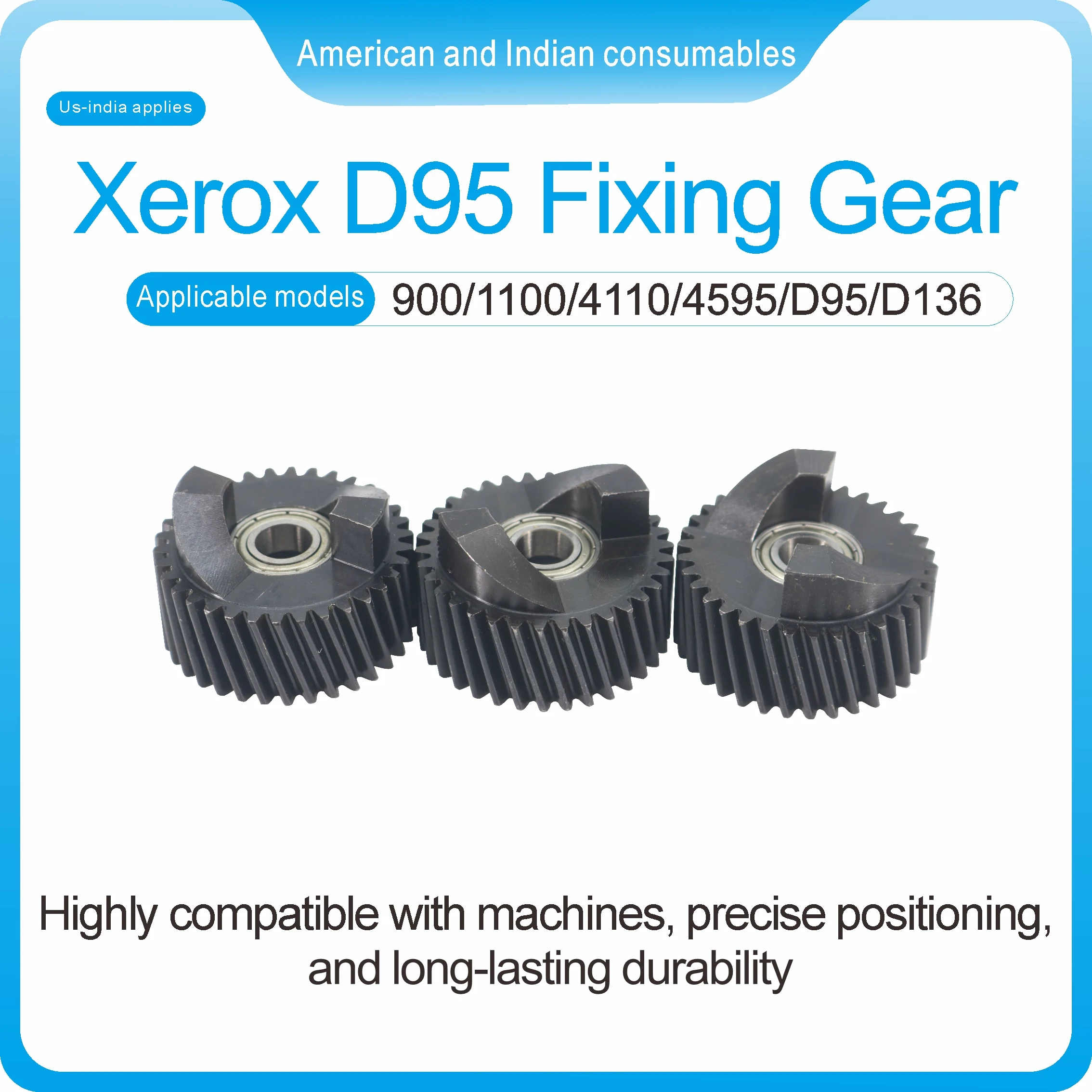 Applicable to Xerox D95 fixing gearApplicable models:900/1100/4110/4590/4595/4112/4127/D95/D110/D110P/D125/D125P D136/D136P, etc