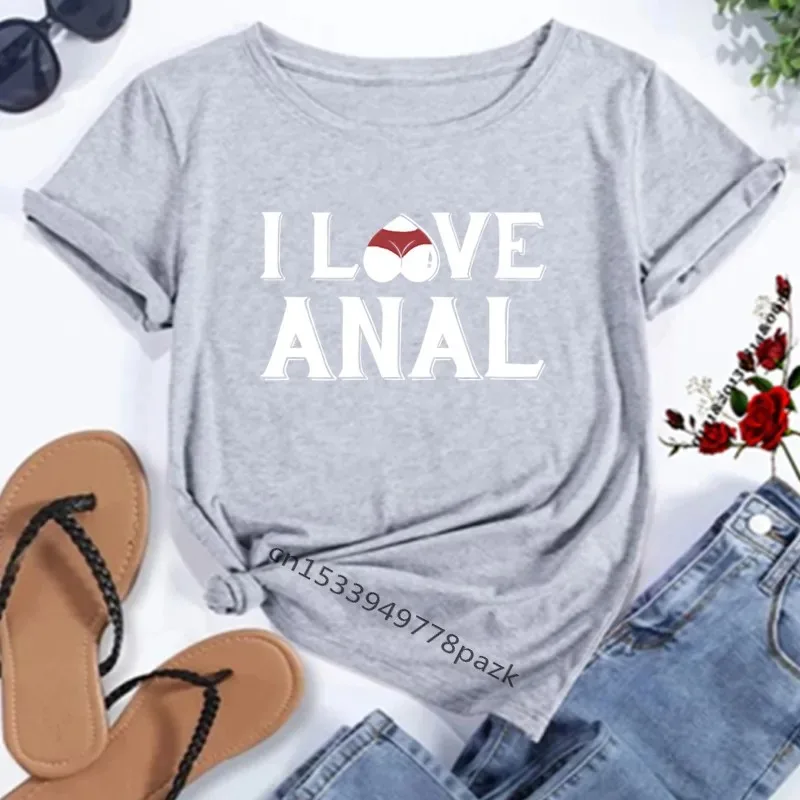 I Love Anal Letter Printed Women's T-Shirt summer Short Sleeved T Shirt Unisex Tops Tee Y2Y I Love Anal Harajuku Female Tshirts