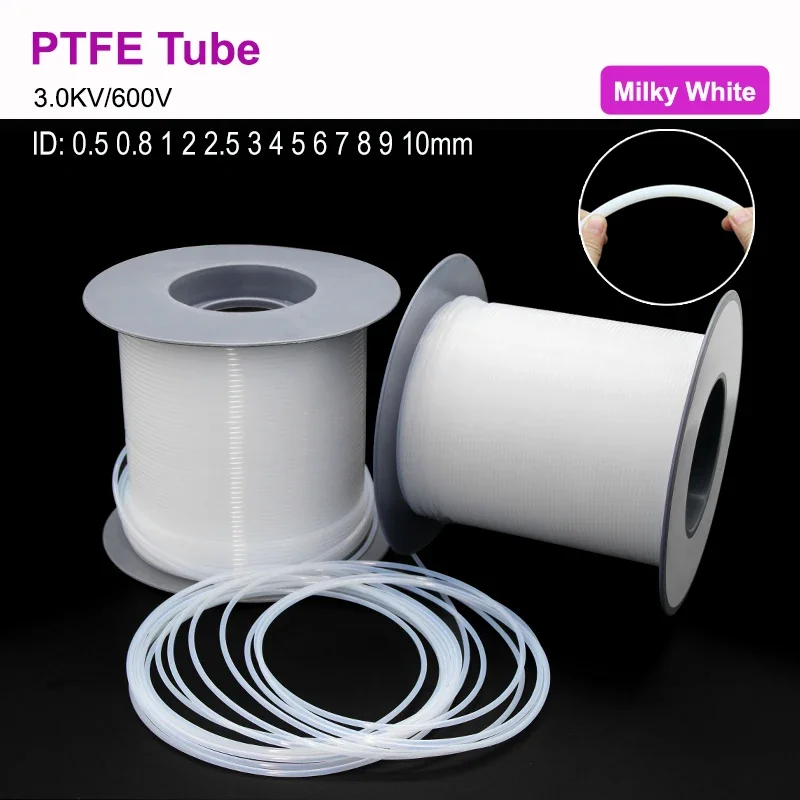 

1/3/5/10M Milk White PTFE Tube For 3D Printer Parts Pipe 600V 3KV ID 0.5 1 2 2.5 3 4 5 6 7 8 10 mm F46 Insulated Hose Rigid Pipe