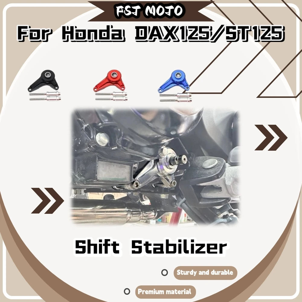 For Honda DAX125 ST125 Shift Stabilizer Reduce Gear Shaft Gap Improve Shifting Feedback Mod Accessories