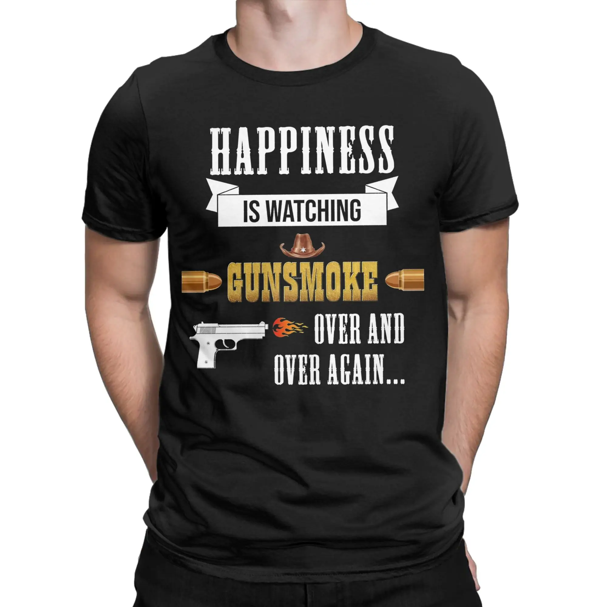 Happiness Is Watching Gunsmoke Over And Over Again T Shirts Men's  Pure Cotton Funny T-Shirts O Neck  Tee Shirt Short Sleeve