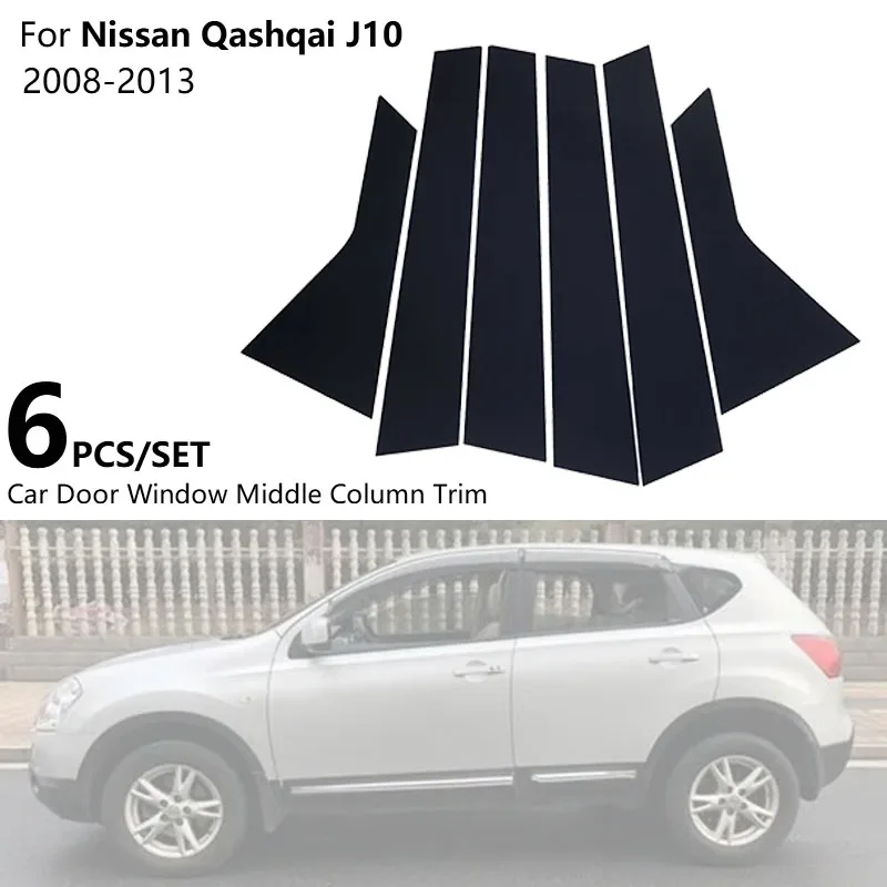 

6Pcs Carbon Fiber Black Middle Column PC Window Trim B C Pillar Strip Stickers For Nissan Qashqai J10 2008-2013 Car Accessories