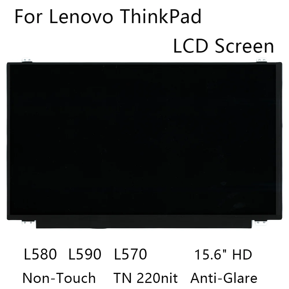 

15.6" HD New For Lenovo ThinkPad L570 L580 L590 Laptop LCD Screen Non-Touch Anti-Glare TN 220nit 01EN013 00NY640 00UR896 01EN016
