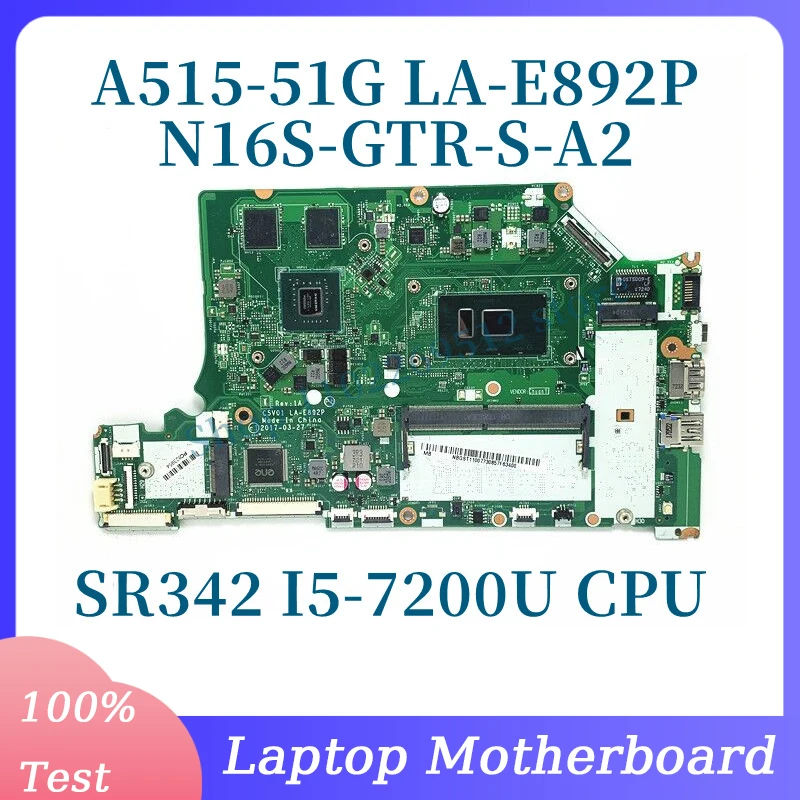 

C5V01 LA-E892P With SR342 I5-7200U CPU Mainboard For Acer A515-51G A615-51G Laptop Motherboard N16S-GTR-S-A2 100% Full Tested OK