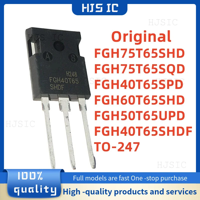 

10PCS NEW Original FGH75T65SHD FGH75T65SQD FGH40T65SPD FGH60T65SHD FGH60T65 FGH50T65UPD FGH50T65 FGH40T65SHDF FGH40T65 TO-247 IC