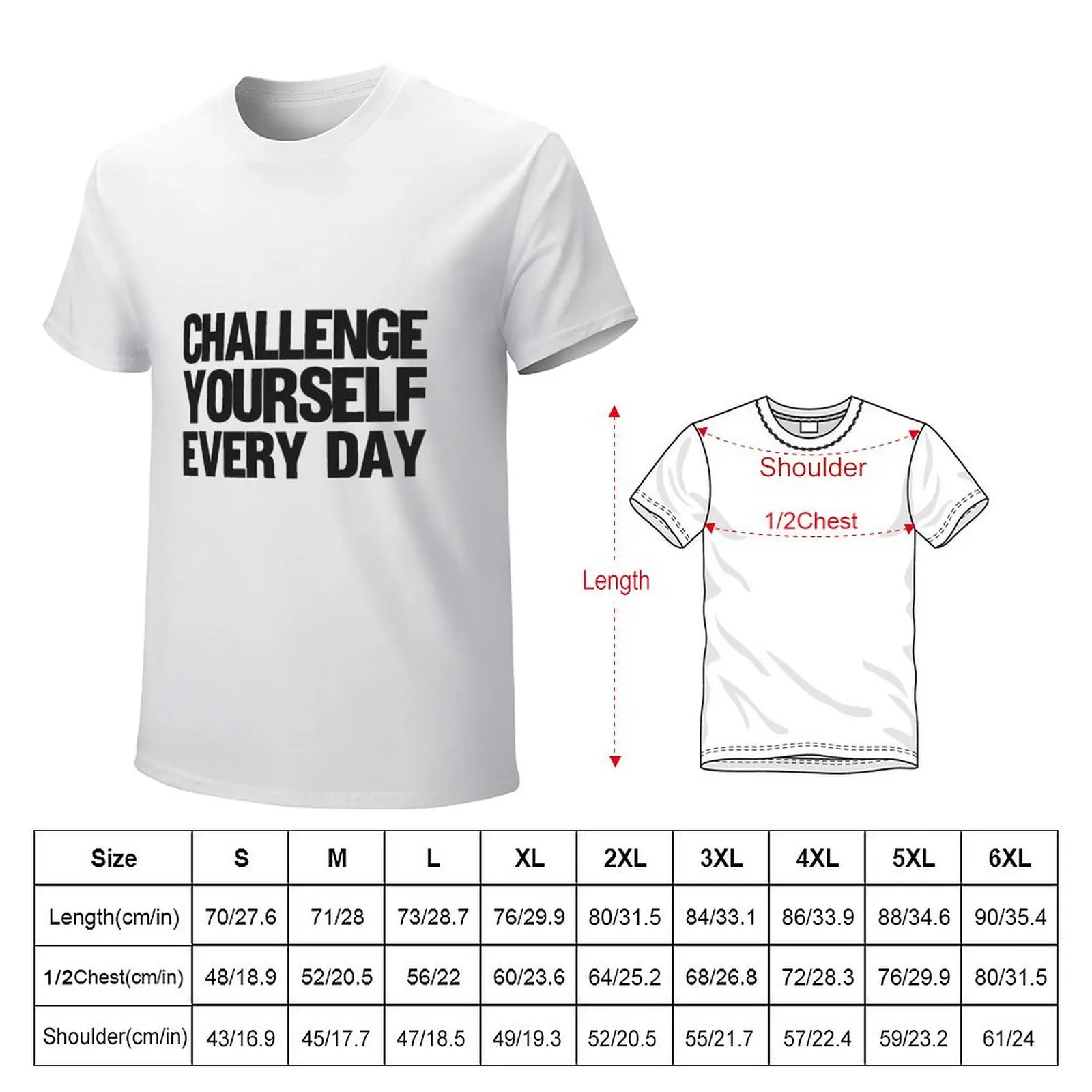 Challenge Yourself Every Day T-shirt blacks tees slim fit t shirts for men