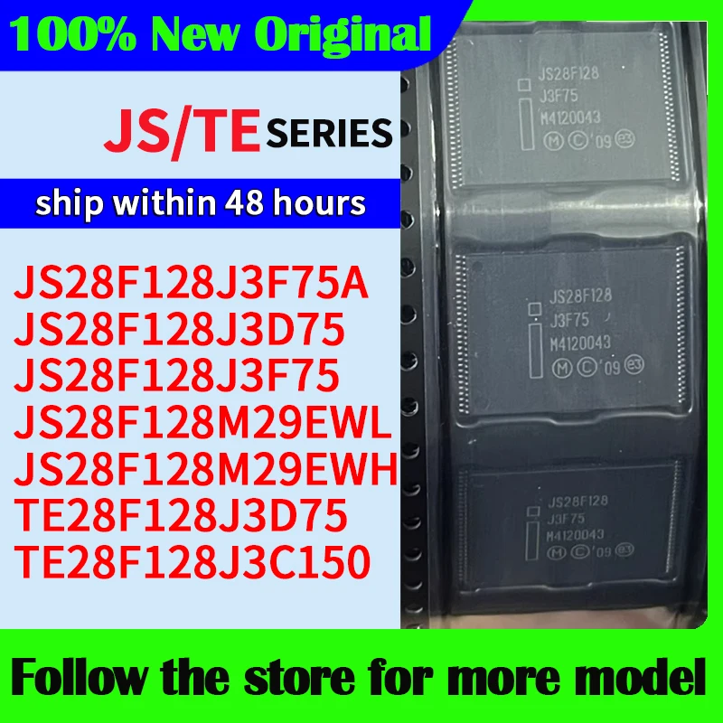 JS28F128J3F75A JS28F128J3D75 JS28F128J3F75 JS28F128M29EWL JS28F128M29EWH TE28F128J3D75 TE28F128J3C150 คุณภาพสูงใหม่