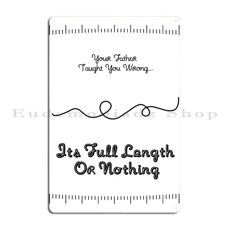 Full Length Or Nothing Metal Signs Pub Classic Iron Designing Create Tin Sign Poster