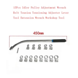 15Pcs Idler Pulley Adjustment Wrench Belt Tension Tensioning Adjuster Lever Tool Extension Wrench Workshop Tool