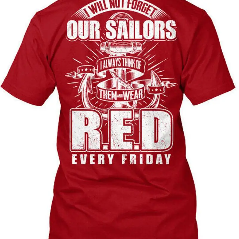 

Футболка Sailor Red Friday I Will Not Forget Our Sailors, сделанная в США, от S до 5XL