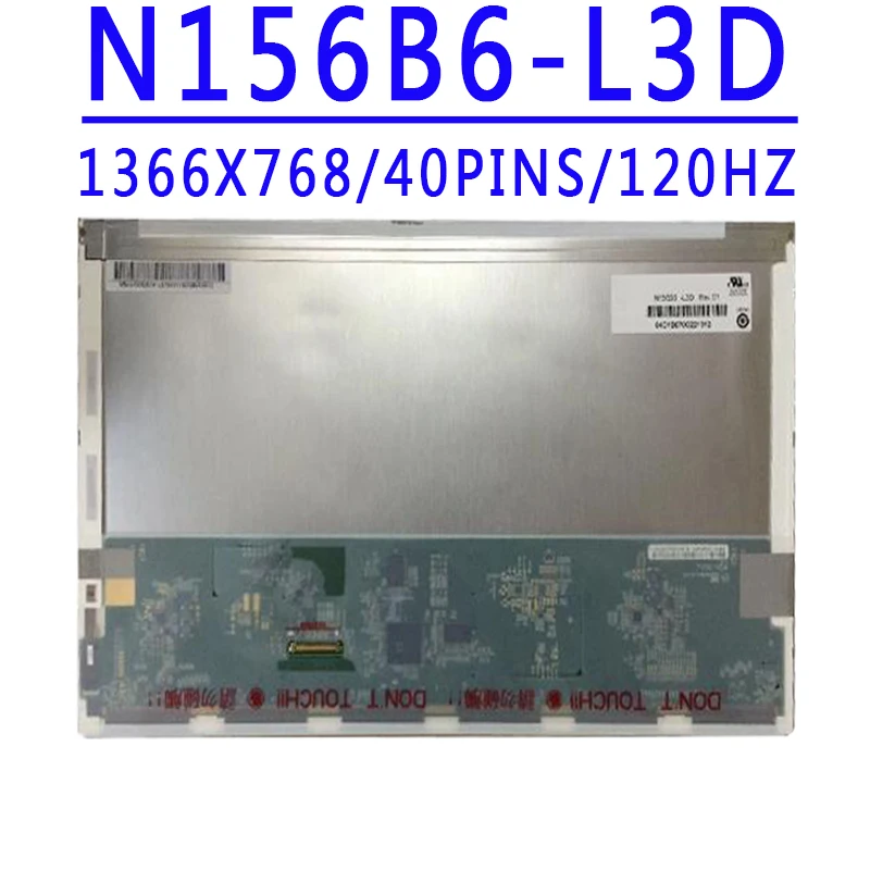 N156B6 L3D N156B6-L3D 15.6 inch 1366X768 HD 40PINS LVDS 60%NTSC 220cd/m² 120HZ 3D LCD Screen For Toshiba A665 Laptop LCD Screen