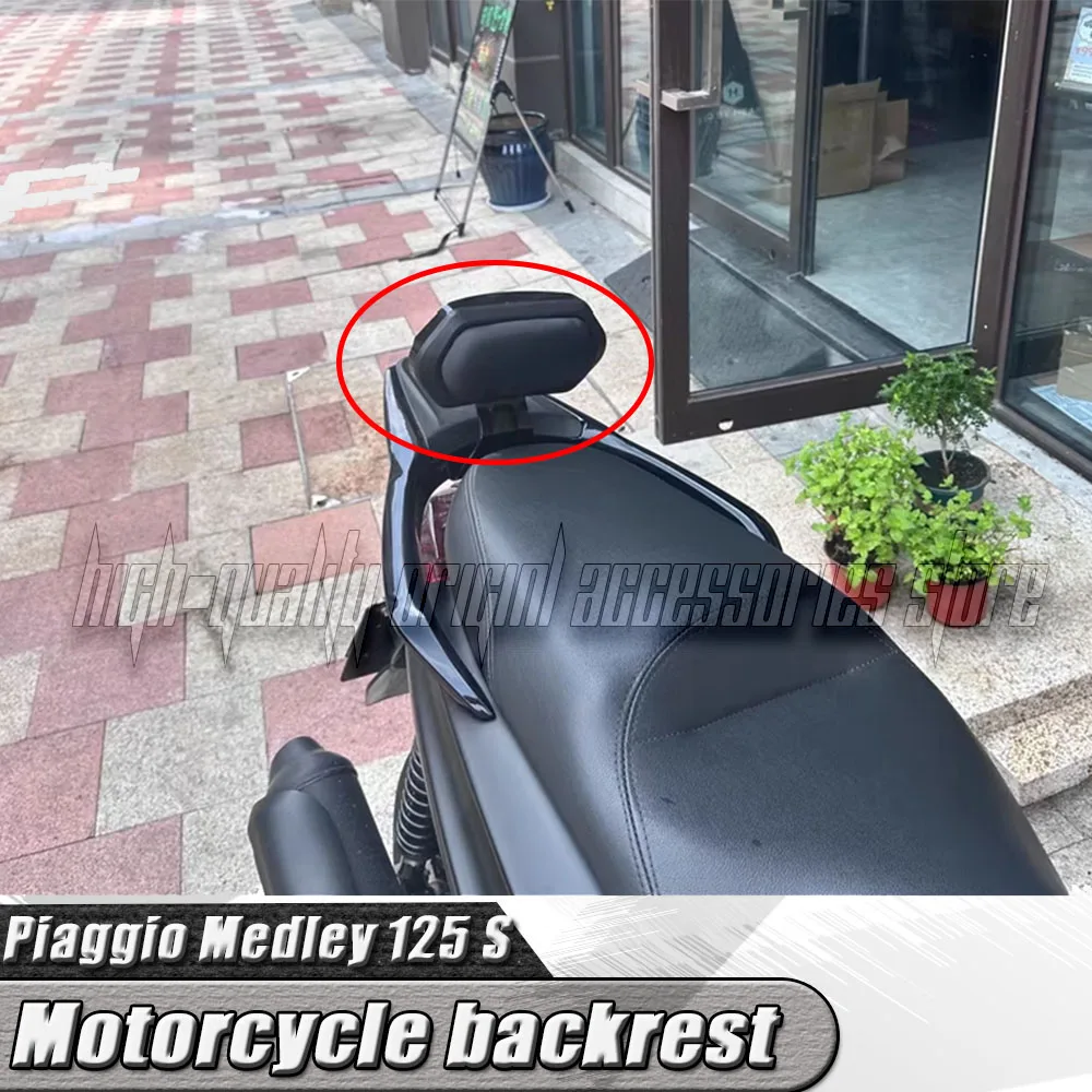 

For Piaggio Medley 125 S Medley125 Medley 125S Backrest Seat Back Rear Rest Cushion Pad Motorcycle Scooter Refitting Parts