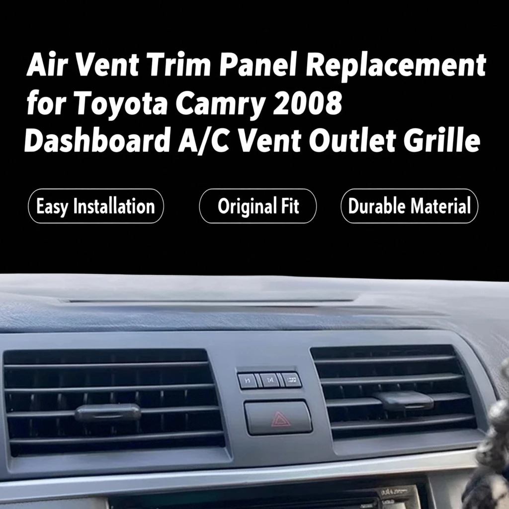 

Air Vent Trim Panel Replacement for Toyota Camry 2008 Dashboard A/C Vent Outlet Grille