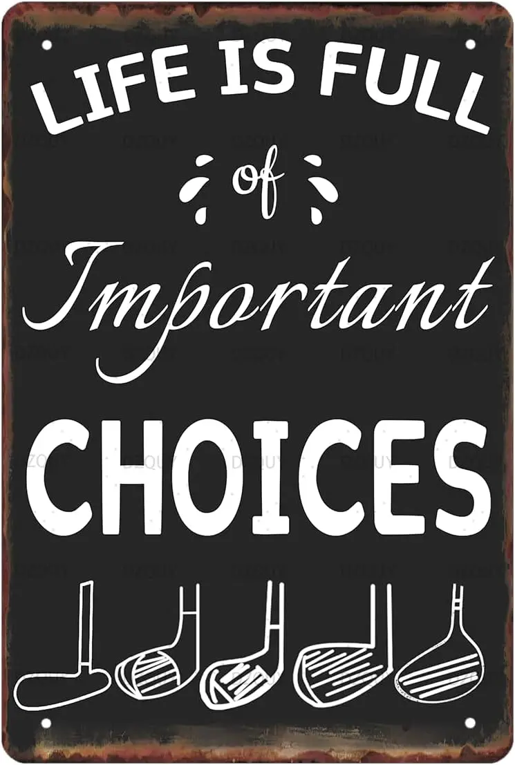 Golf Decor Vintage Metal Tin Sign Life is Full of Important Choices Office Club Man Cave Room Home Wall Decor Sports Posters Gol