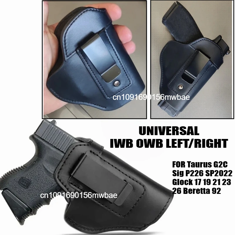 Universal IWB OWB Gun Holster for Taurus G2C S*g P226 SP2022 Glock 17 19 21 23 26 B*retta 92 Concealed Hunting Holster