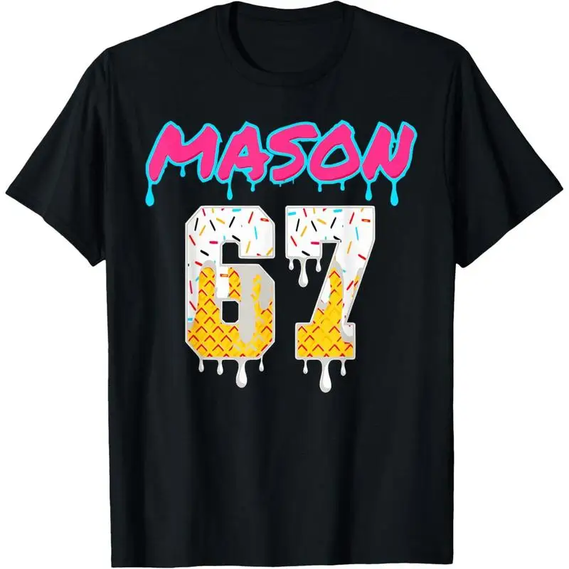 Streetwear Graphic Tee 100% Cotton Unique Gift forSix Seven Ice Cream Drip Sport 67 Fun Mason Meme T - shirt Retro Vintag