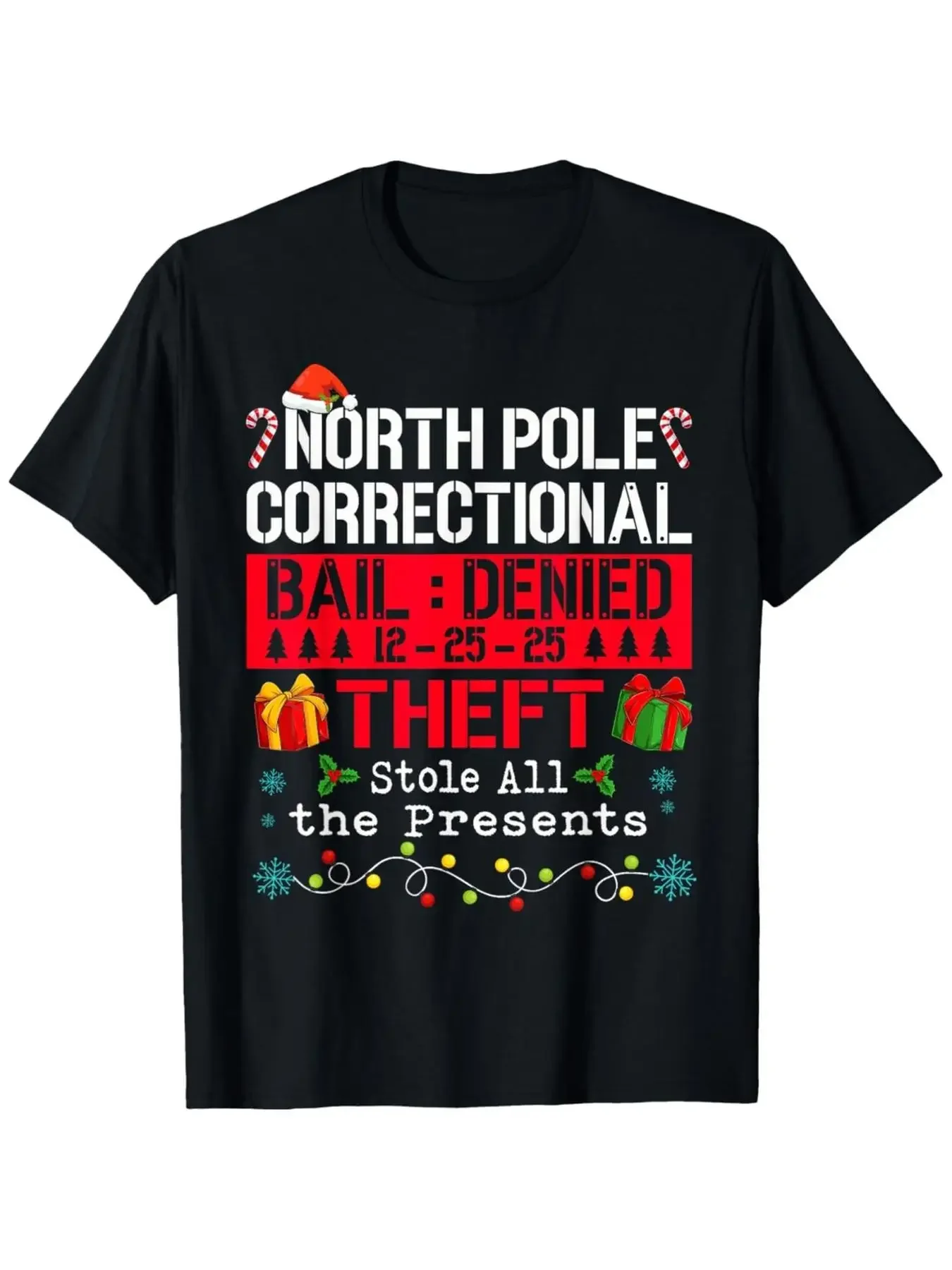 New Funny North Pole Correctional Theft Stole All The Presents T-Shirt for Men - Christmas Novelty Humor Tee, Ultra-Soft Breatha