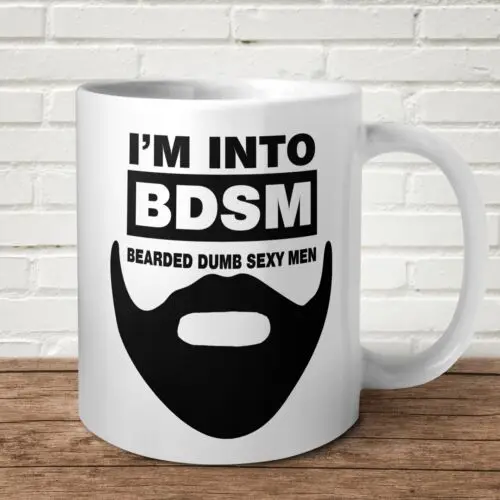 BDSM Mug Bearded Dumb Sexy Men Funny Offensive Birthday Gift Present Christmas