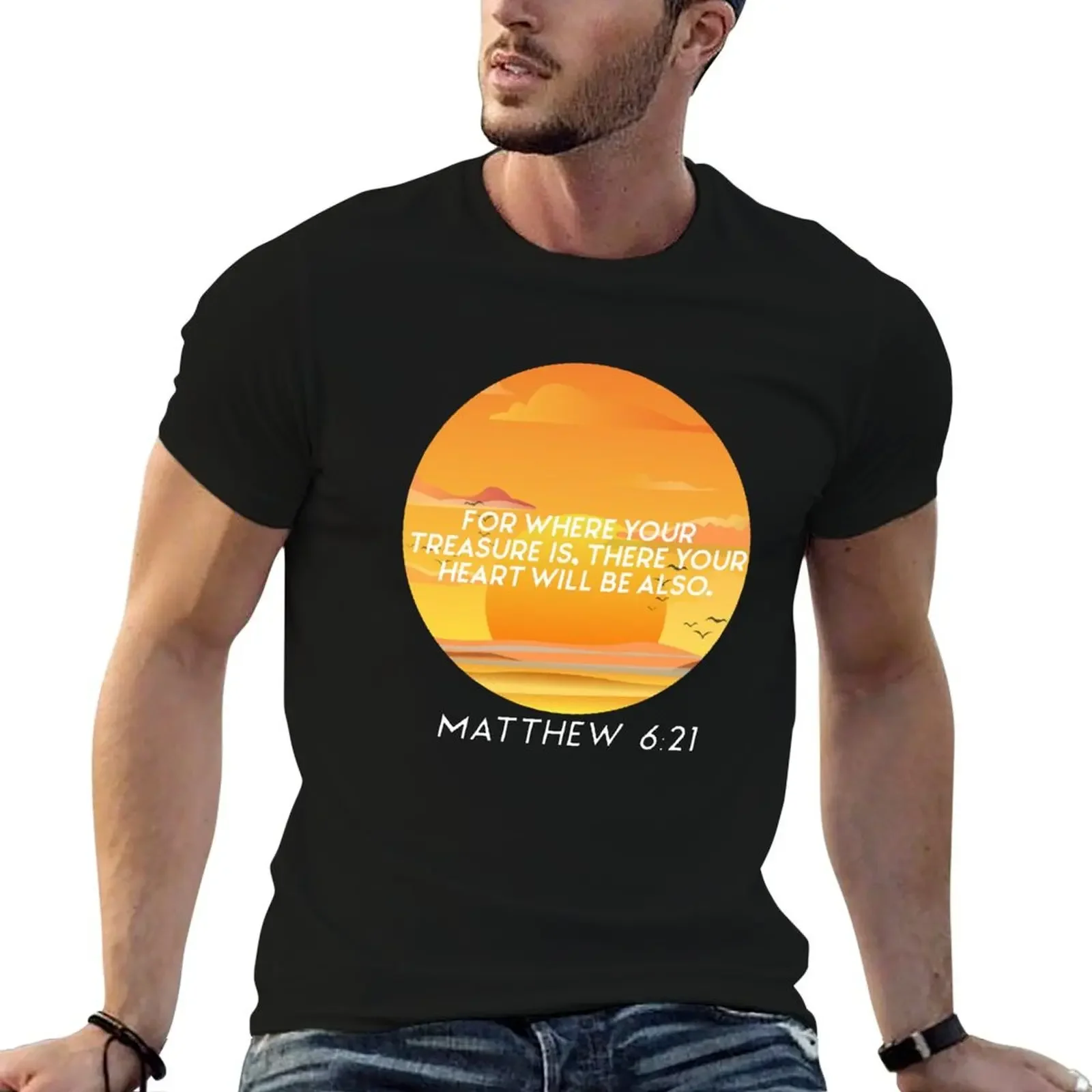 

For where your treasure is there your heart will be also Matthew 6:21 Bible quote T-Shirt Short sleeve tee vintage t shirt men