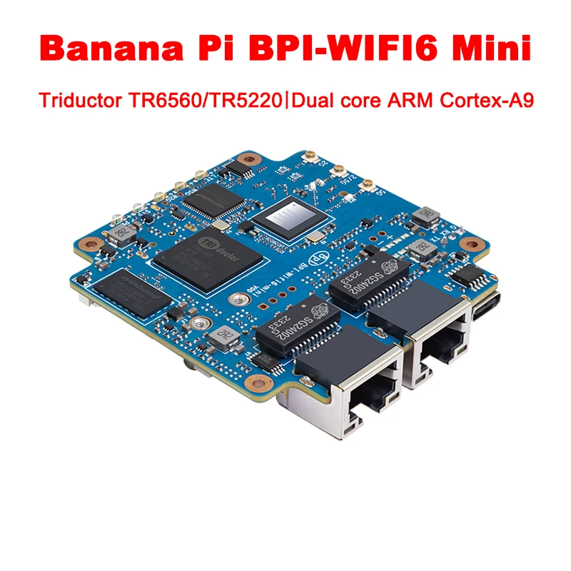 

Banana Pi BPI-WIFI6 Mini Open Source Router Triductor TR6560 TR5220 wifi SOC Dual core ARM Cortex-A9 1.2G Hz Support 5G module